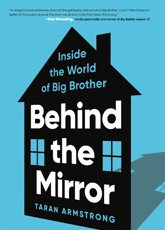 Book cover for Taran Armstrong’s Behind the Mirror: Inside the World of Big Brother, featuring a black house silhouette on a blue background.