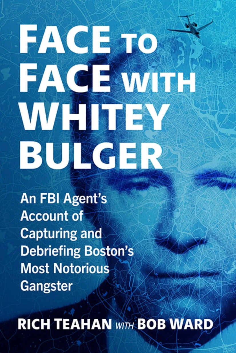 Book cover for Face to Face with Whitey Bulger, co-written by Bob Ward.