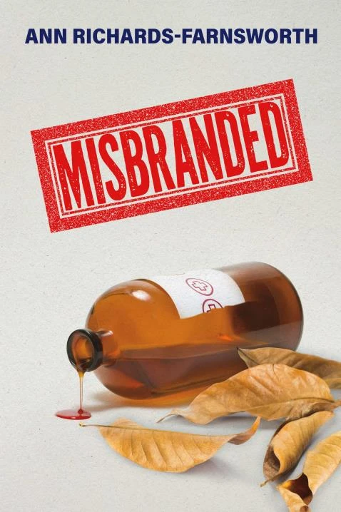 Book cover accompanying Ann Richards-Farnsworth’s historical fiction about Elixir Sulfanilamide.